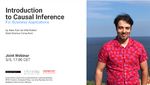 Joint Webinar: Introduction to Causal Inference For Business Applications
